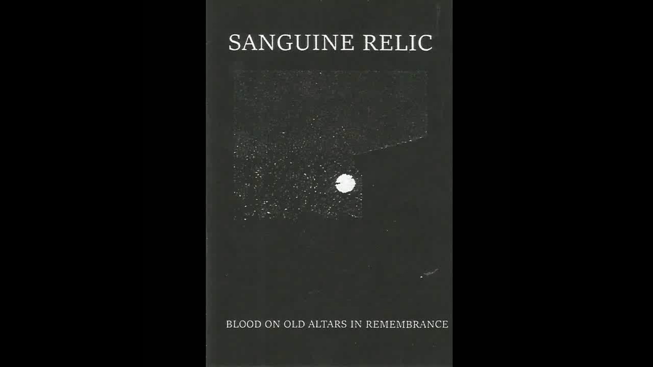 Sanguine Relic - Blood on Old Altars in Remembrance