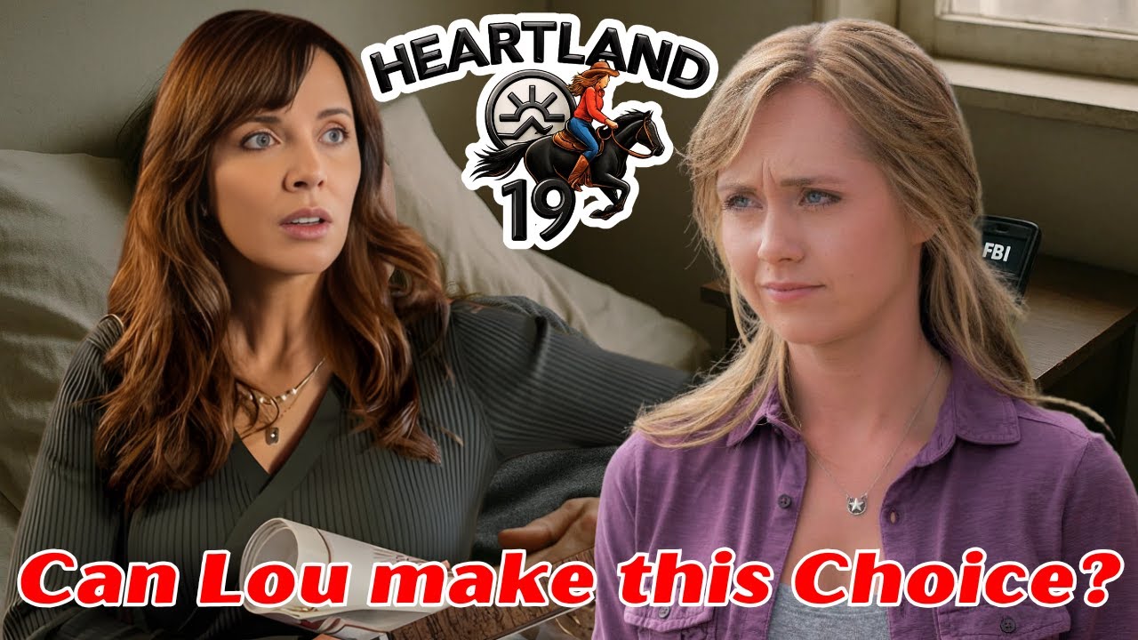 Lou's IMPOSSIBLE Choice! Heartland S19 FF E50