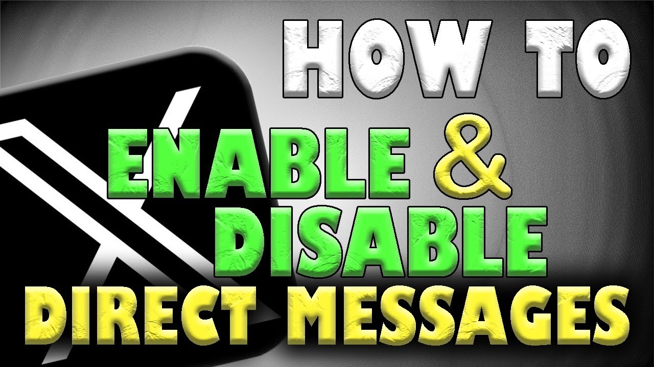 How To Enable/Disable Direct Messages on Twitter (X App).