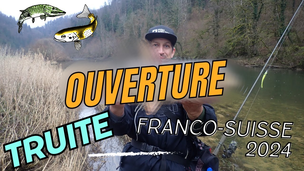 Ouverture Truite Goumois 2024