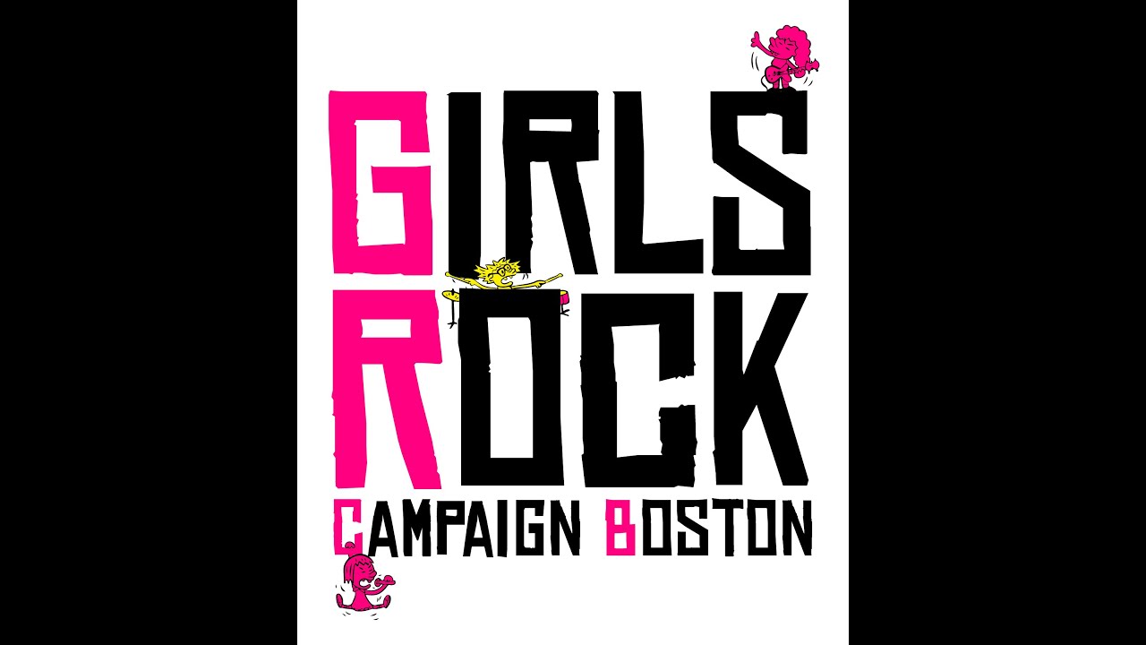 Girls Rock Campaign Boston #JUSTPLAY