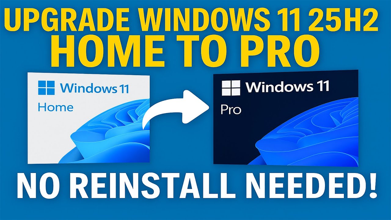 Upgrade Windows 11 25H2 Home to Pro - No Reinstall Needed!