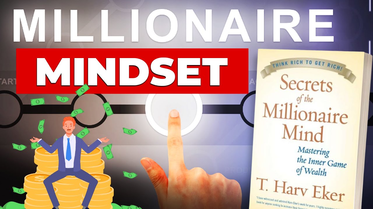 &lsquo;The Millionaire Mind&rsquo; Secrets to Wealth by T. Harv Eker (Book Summary)