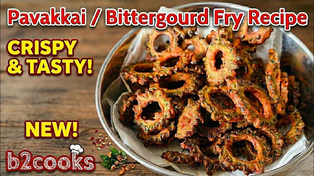 Pavakkai/Karela Fry Recipe | Homemade Snack | Recipe In Tamil #b2cooks #pavakkaifry #snacks #karela