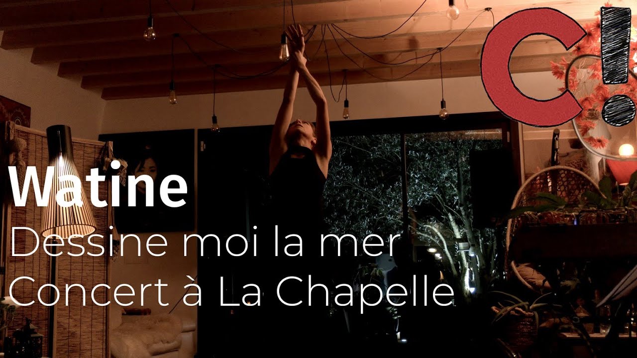 Watine - Dessine moi la mer (Concert à La Chapelle)