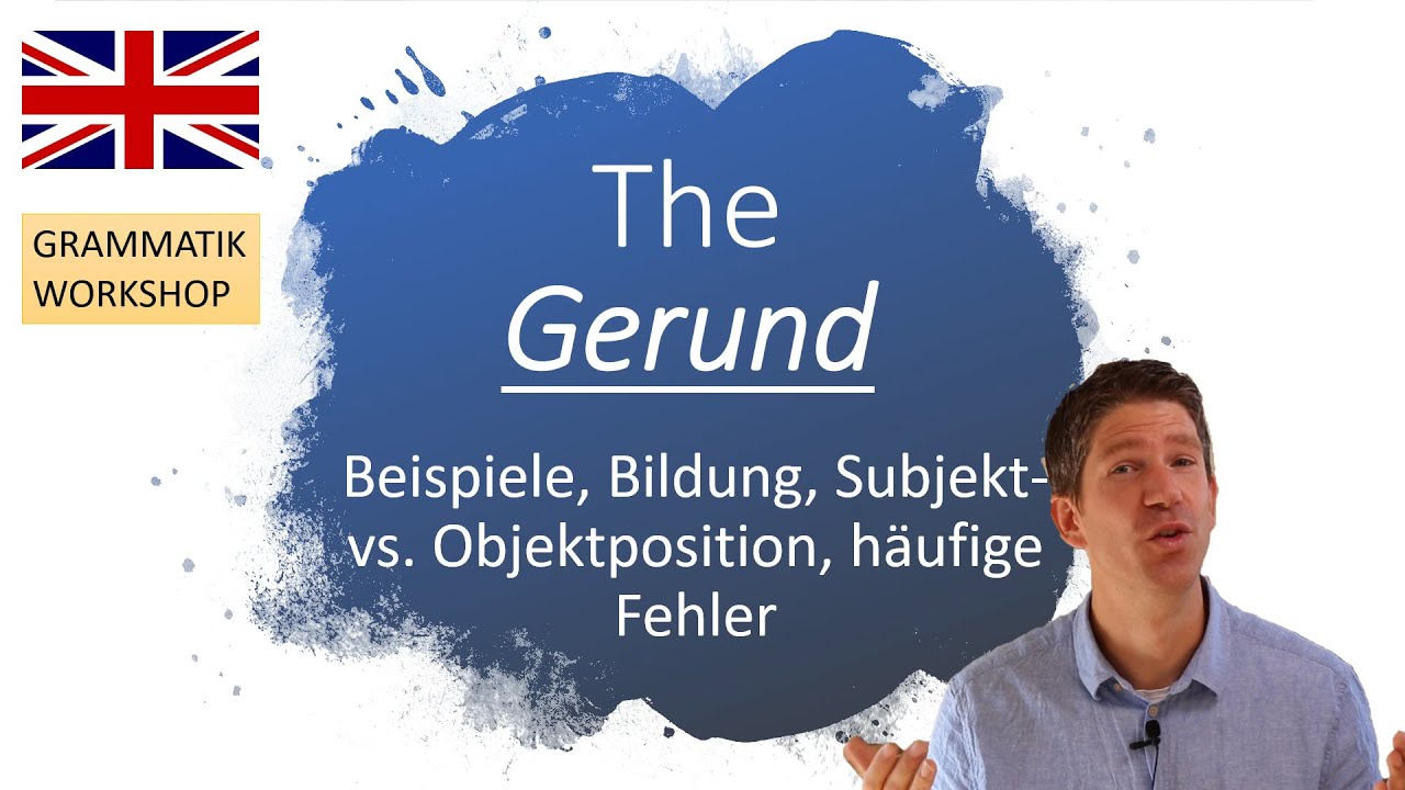 Das "gerund" - erklärt! Englische Grammatik