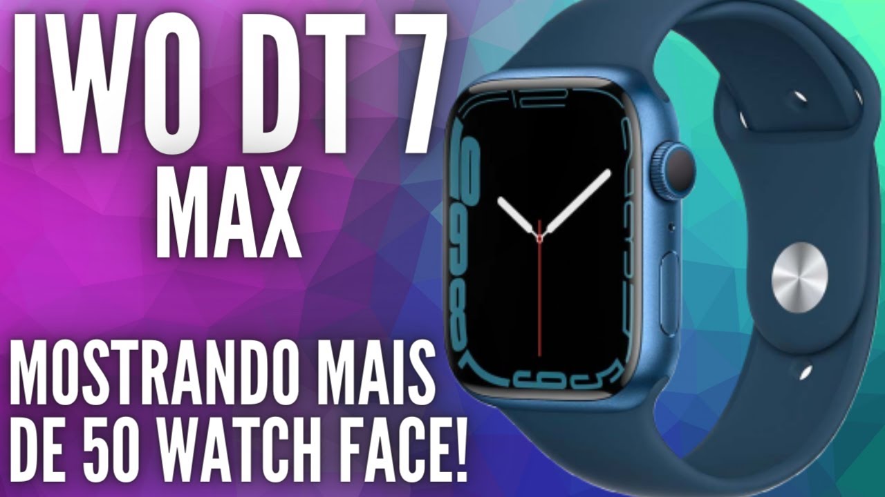 Iwo DT7 Max! - Testando mais de 50 Watch Face! - Um dos melhores Iwo!
