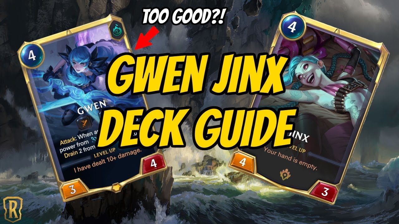 Gwen Jinx Deck Guide | Legends of Runeterra