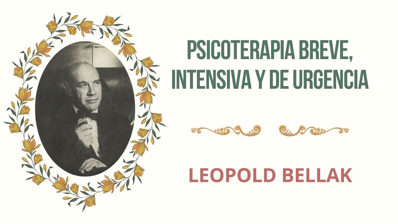 Psicoterapia Breve, Intensiva y de Urgencia (PBIU) || La propuesta de Leopold Bellak