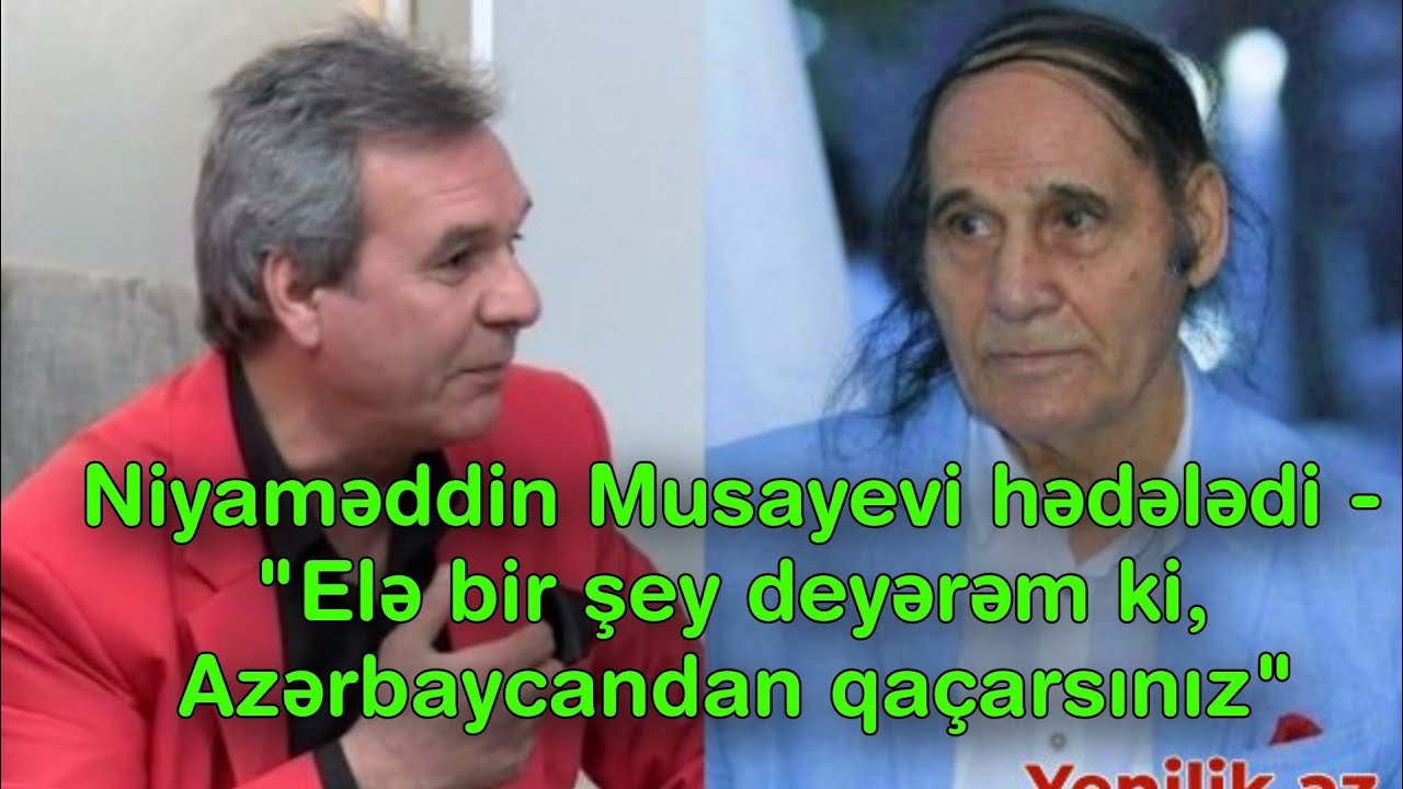 Niyaməddin Musayevi hədələdi - 