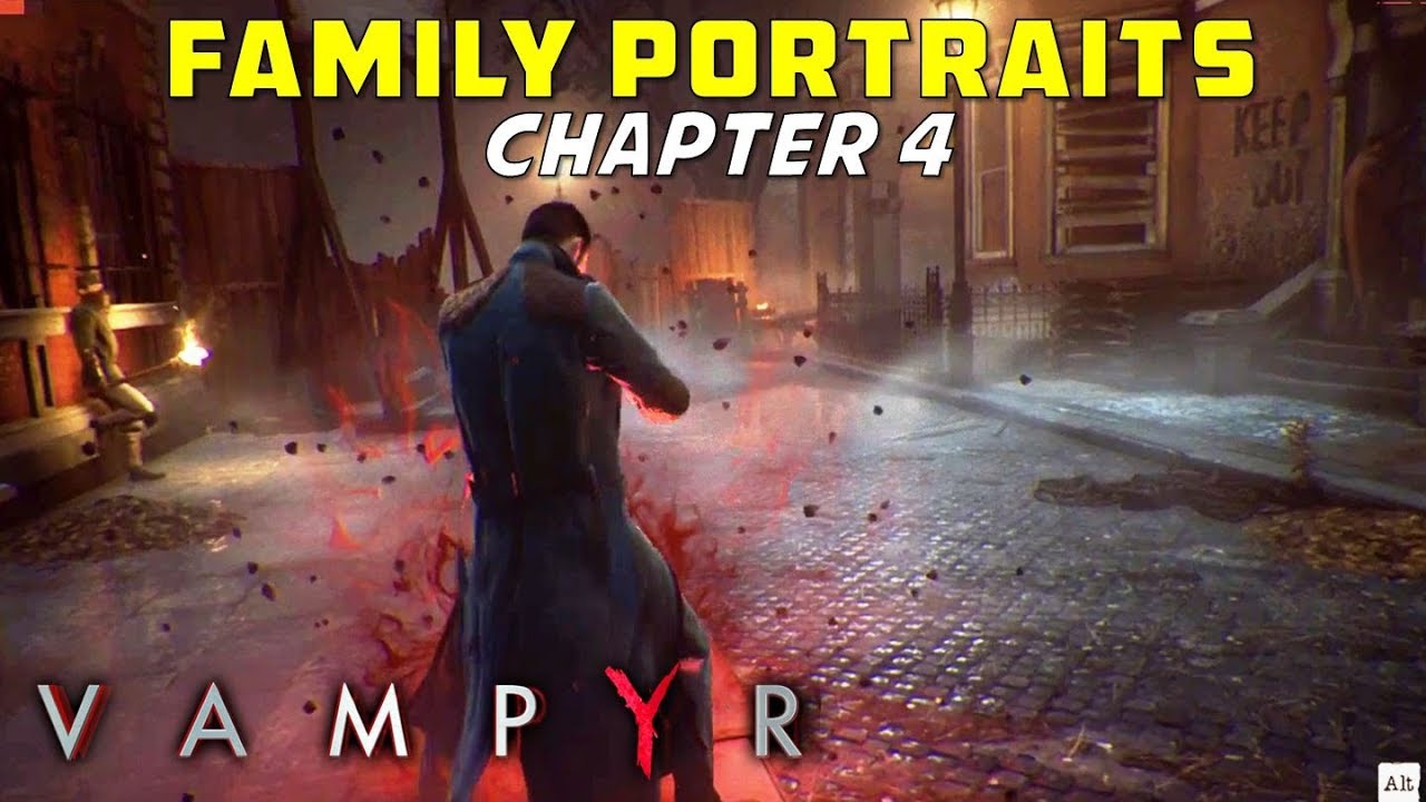 Family Portraits, Chapter 4 | Find & Cleanse the Source of Infections in West End | Vampyr -Gameplay