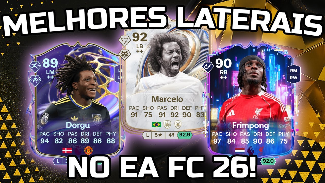 EA FC 26 - Melhores Laterais (LD e LE) ATUALIZADO por Faixa de Preço no Ultimate Team