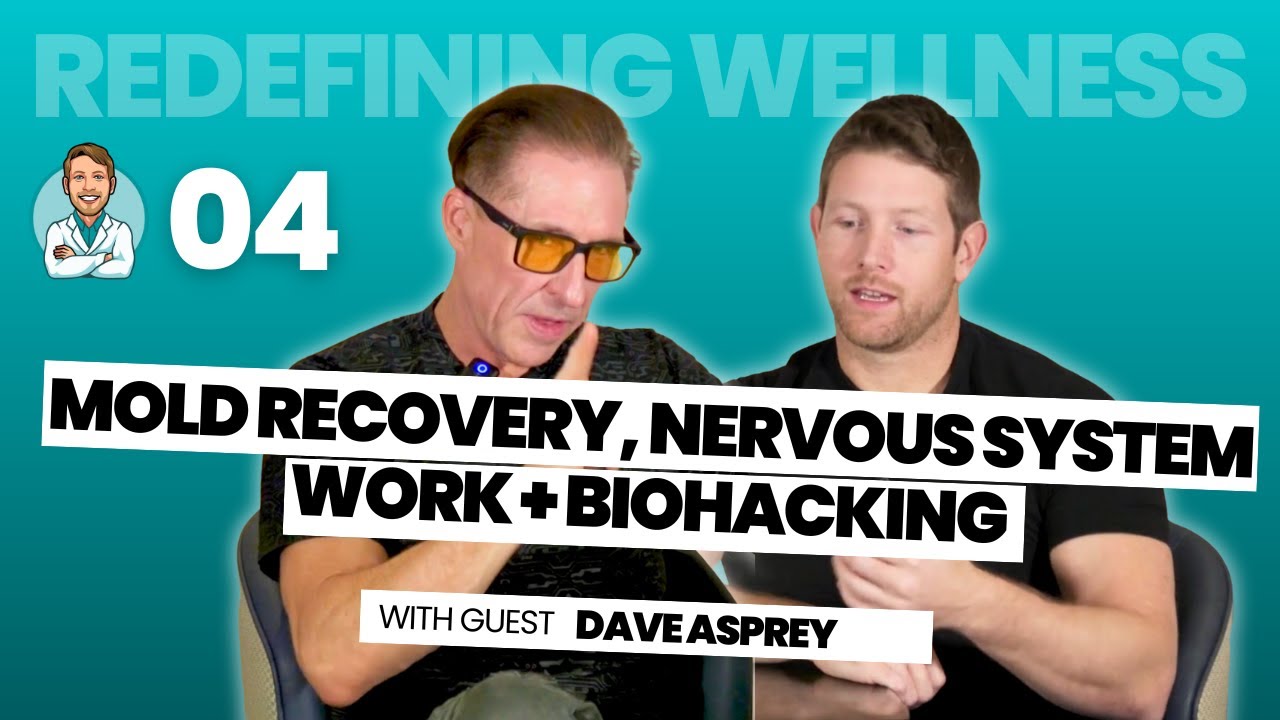 Revolutionizing Healing: Mold Recovery, Nervous System Work & Biohacking with Dave Asprey