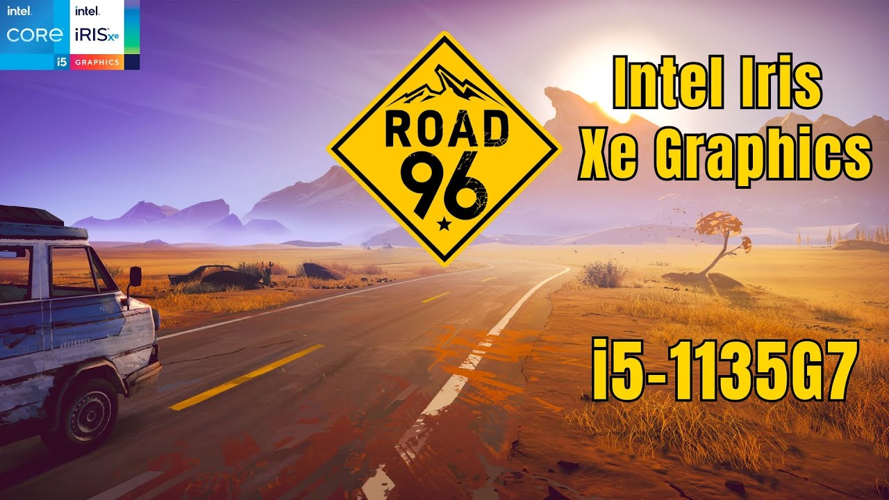 Road 96 (2021) Test On Intel Iris Xe Graphics | i5-1135G7 | 16 GB Ram | Samsung Book