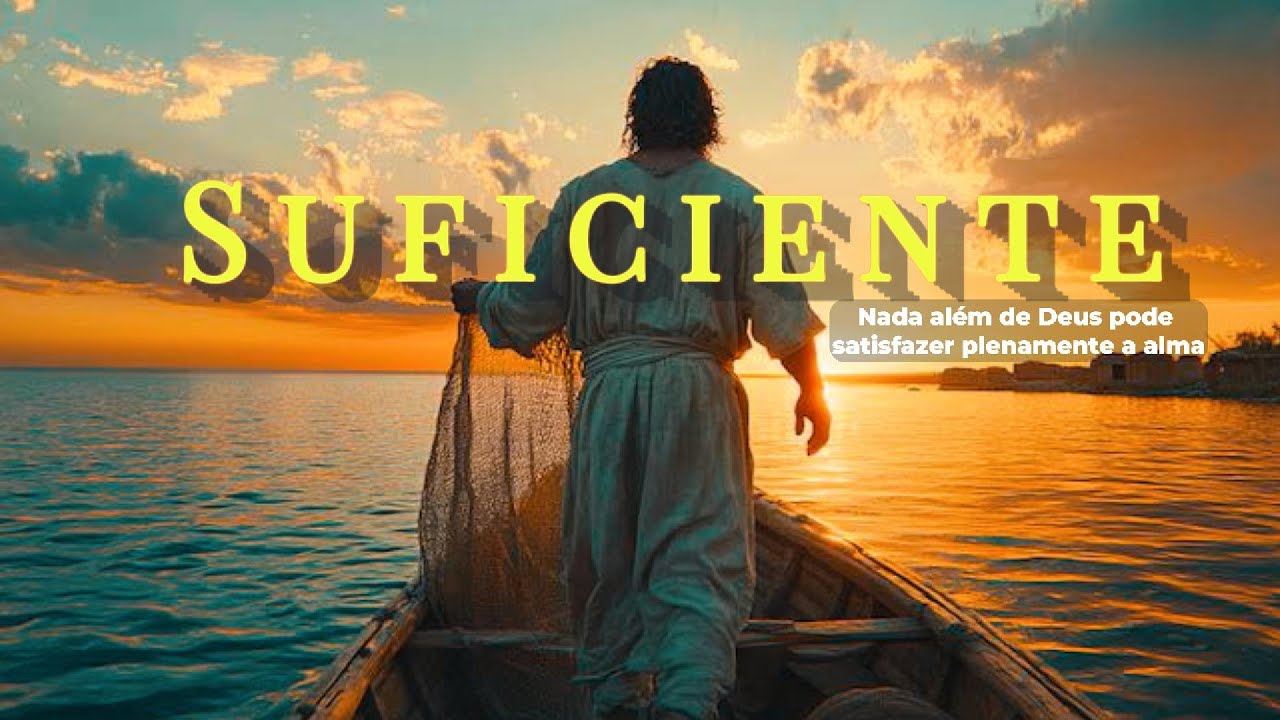Suficiente | Quando Deus é Tudo