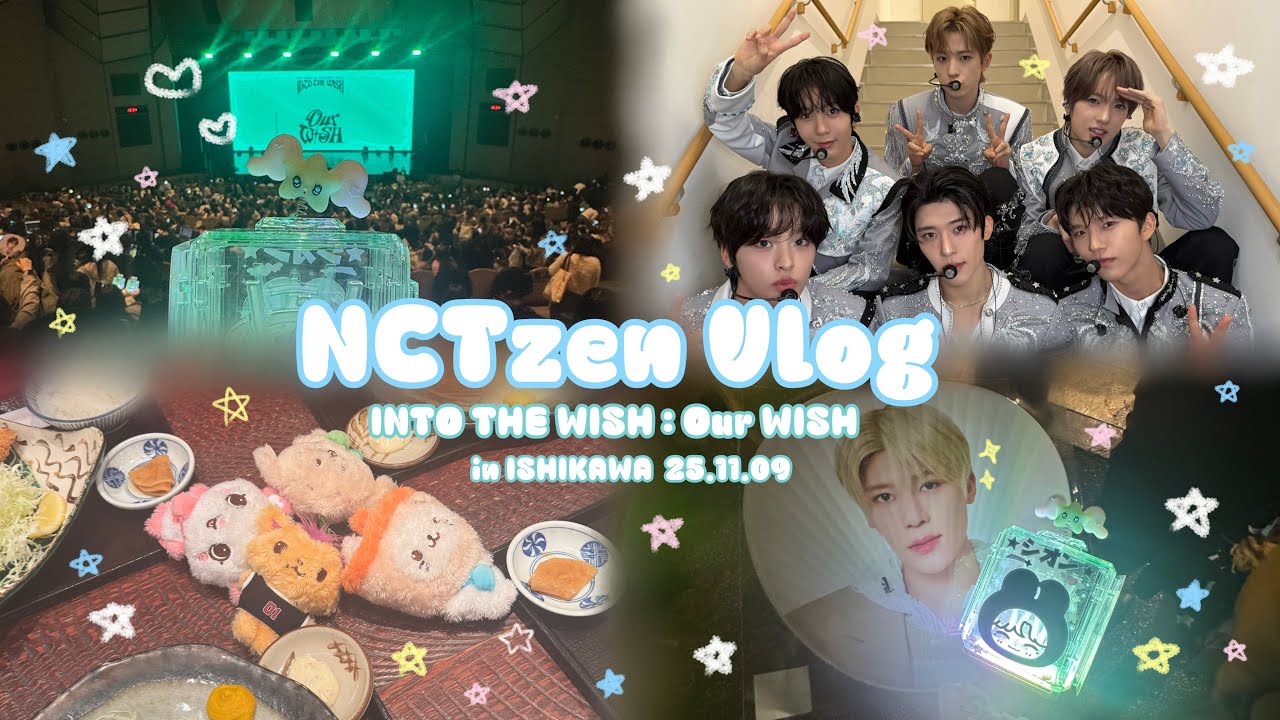 [시즈니 브이로그] NCT WISH “INTO THE WISH : Our WISH” in 石川 | NCTzen Vlog | (JPN / KOR)