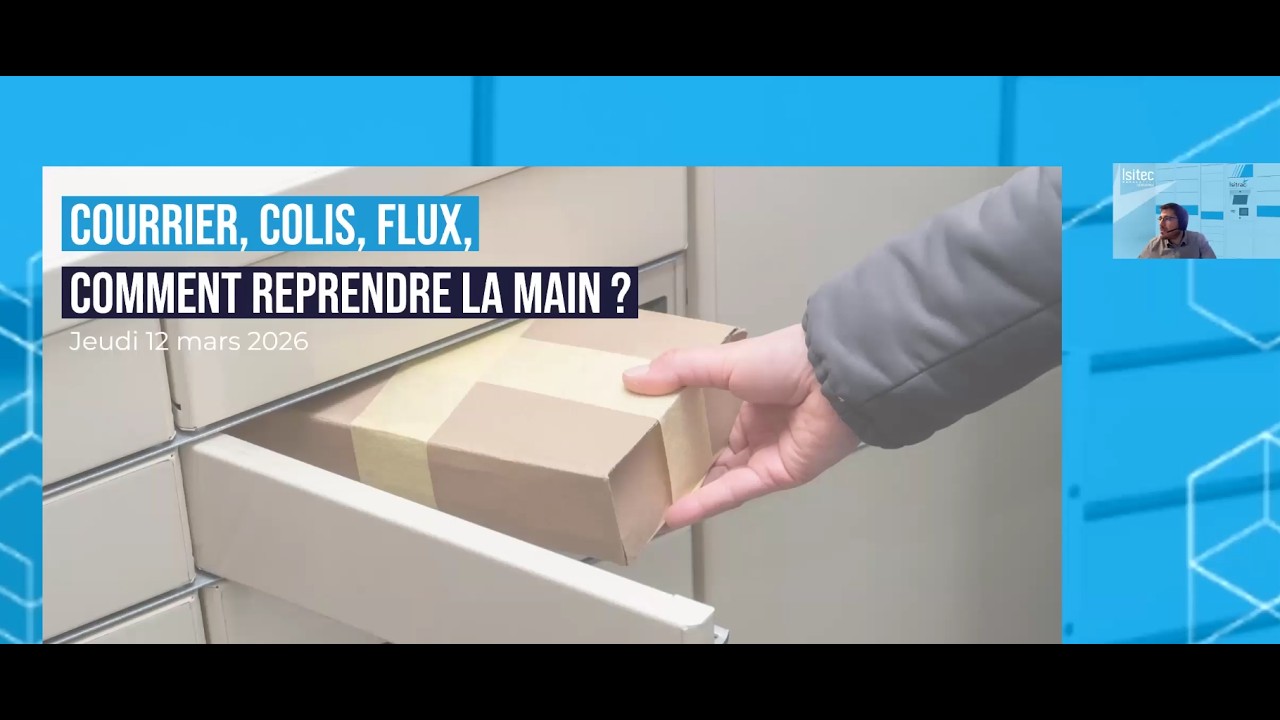 Webinar : Courrier, Colis, Flux, comment reprendre la main ?