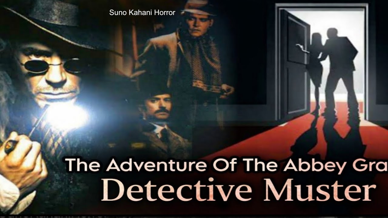 Detective Story- Sherlock Holmes And The Adventure of the Abbey Grange In Hindi | Murder Mystery