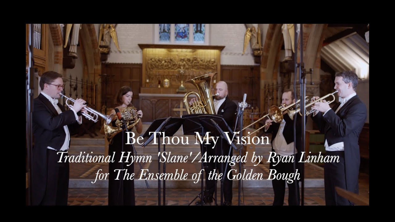 Be Thou my Vision, Traditional Irish Hymn 'Slane' for Brass Quintet, arranged by Ryan Linham