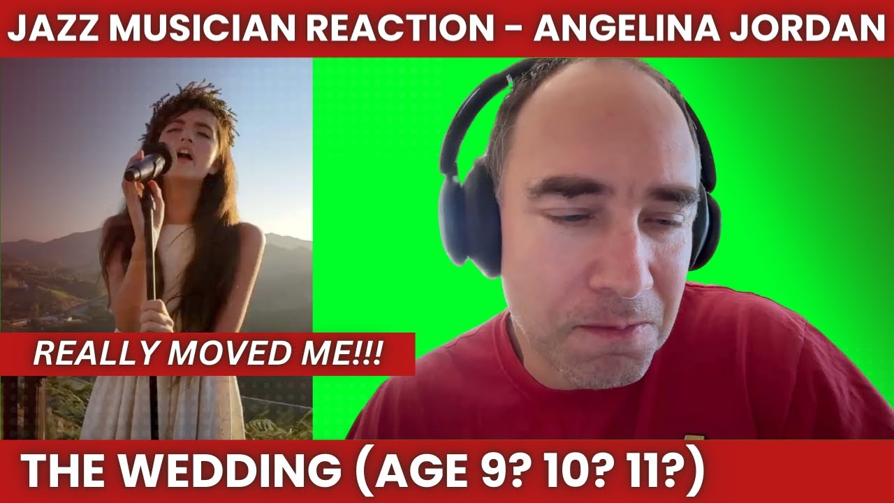 I got emotional!  [Angelina Jordan Reaction to Fly Me To The Moon -    Wedding]