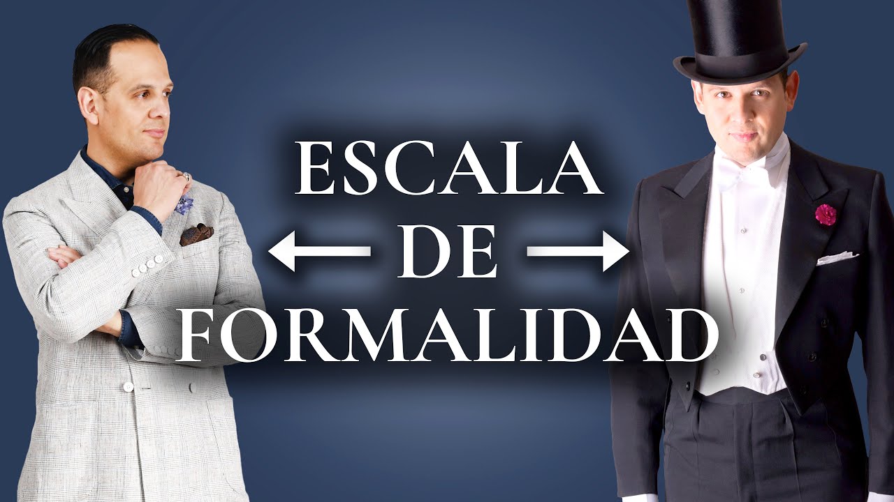 La escala de formalidad (cómo se categoriza la ropa masculina de formal a informal)