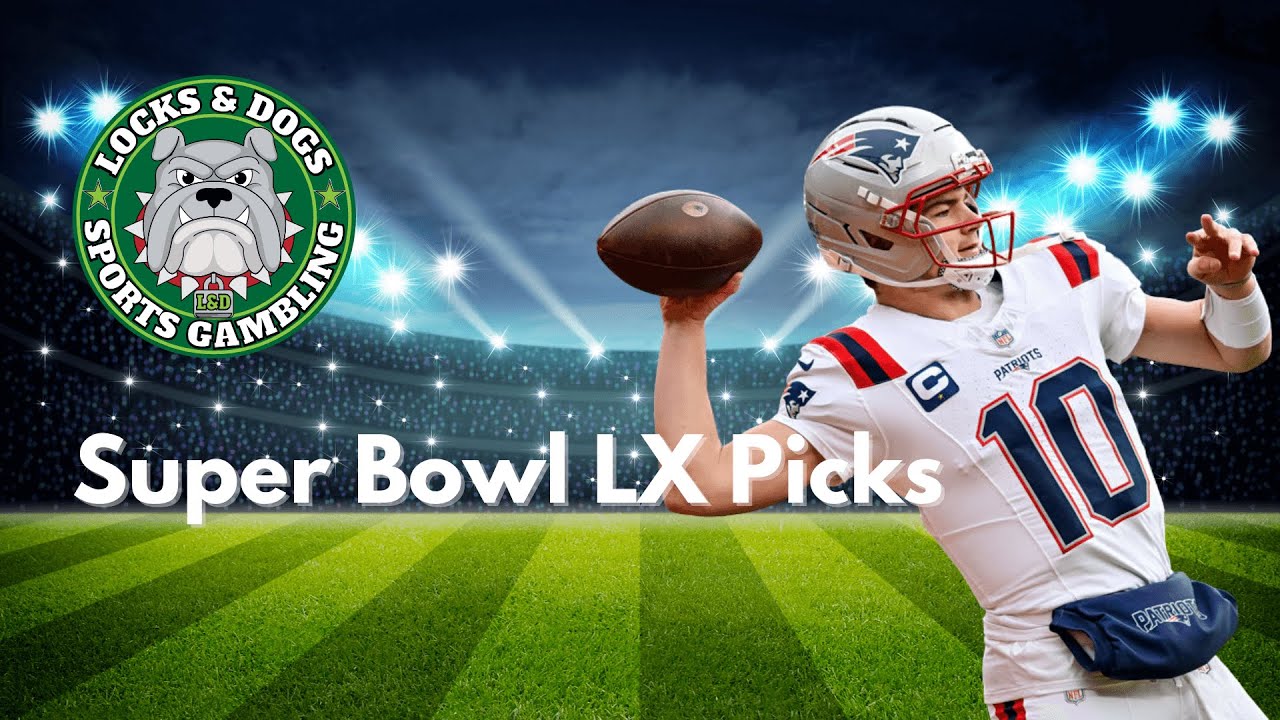 Super Bowl LX Picks & Predictions | Locks & Dogs Podcast
