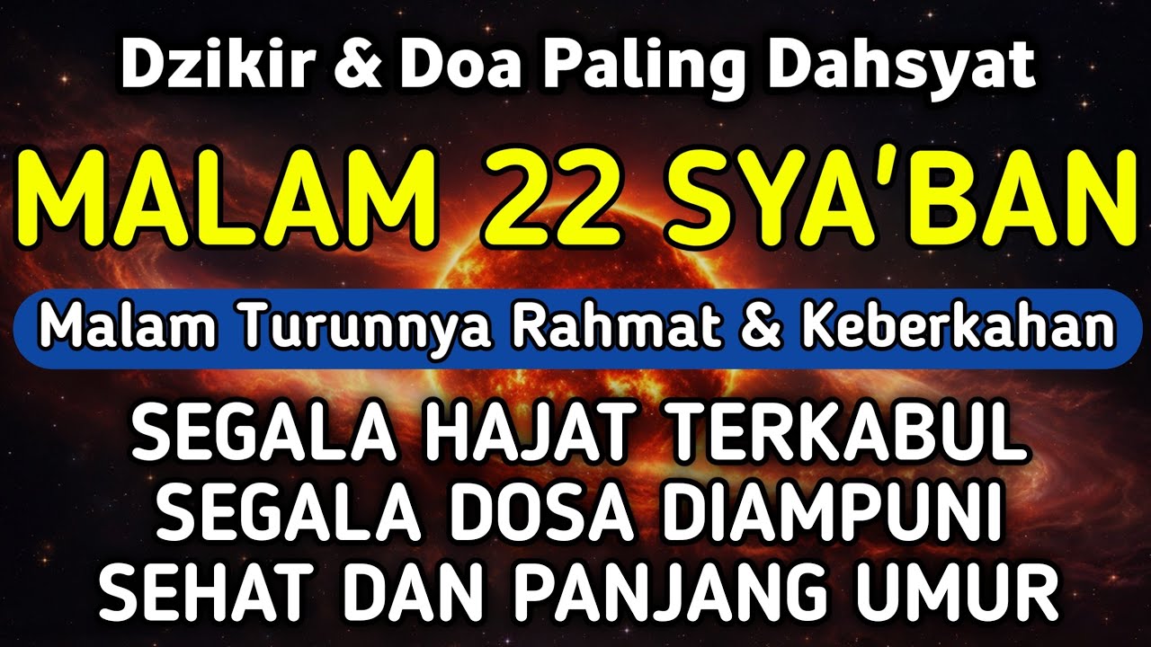DZIKIR DI MALAM 22 SYA'BAN | DZIKIR MUSTAJAB 22 SYA'BAN - Alaa Aqel