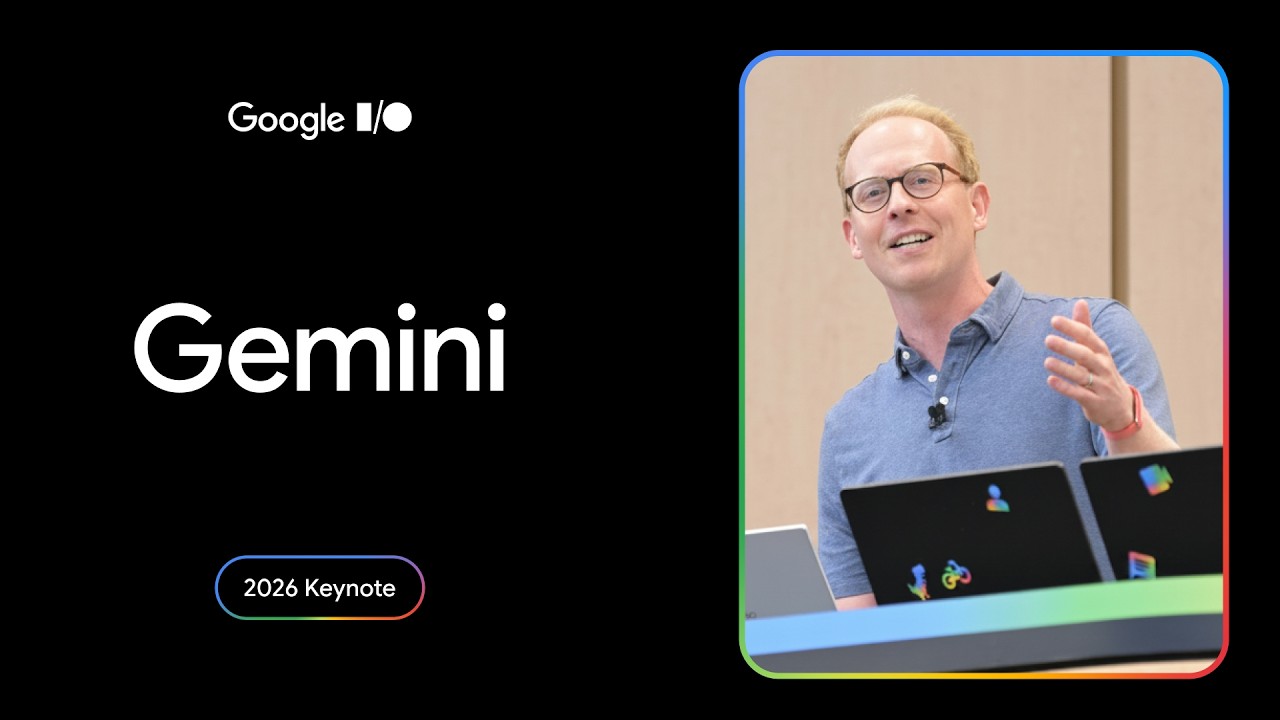 Gemini | Основной доклад I/O 2026