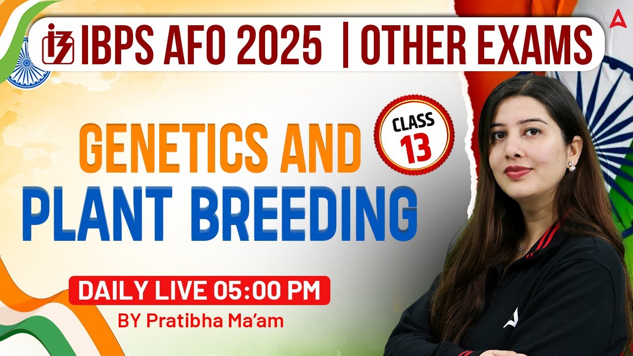 IBPS AFO 2025 | Genetics & Plant Breeding | Class -13 | By Pratibha Ma'am