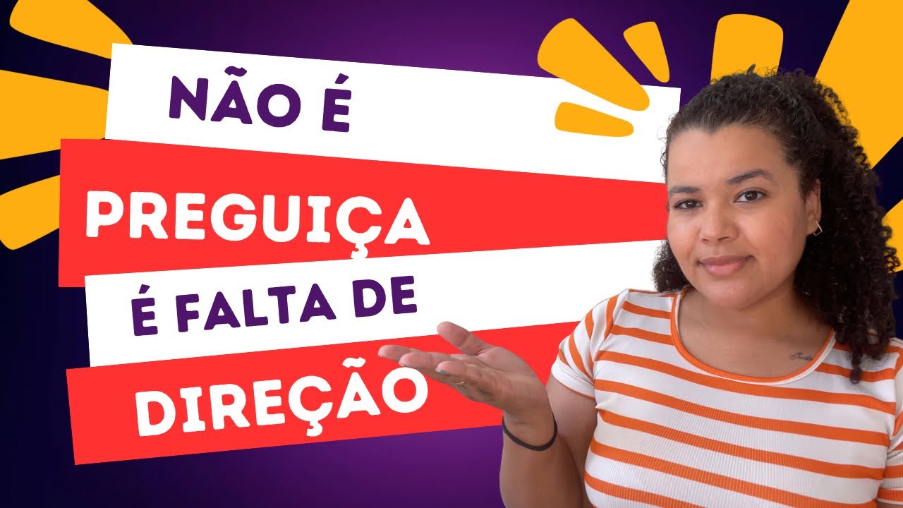Você Não É Preguiçoso — Está Apenas Perdido e Isso Tem Solução.