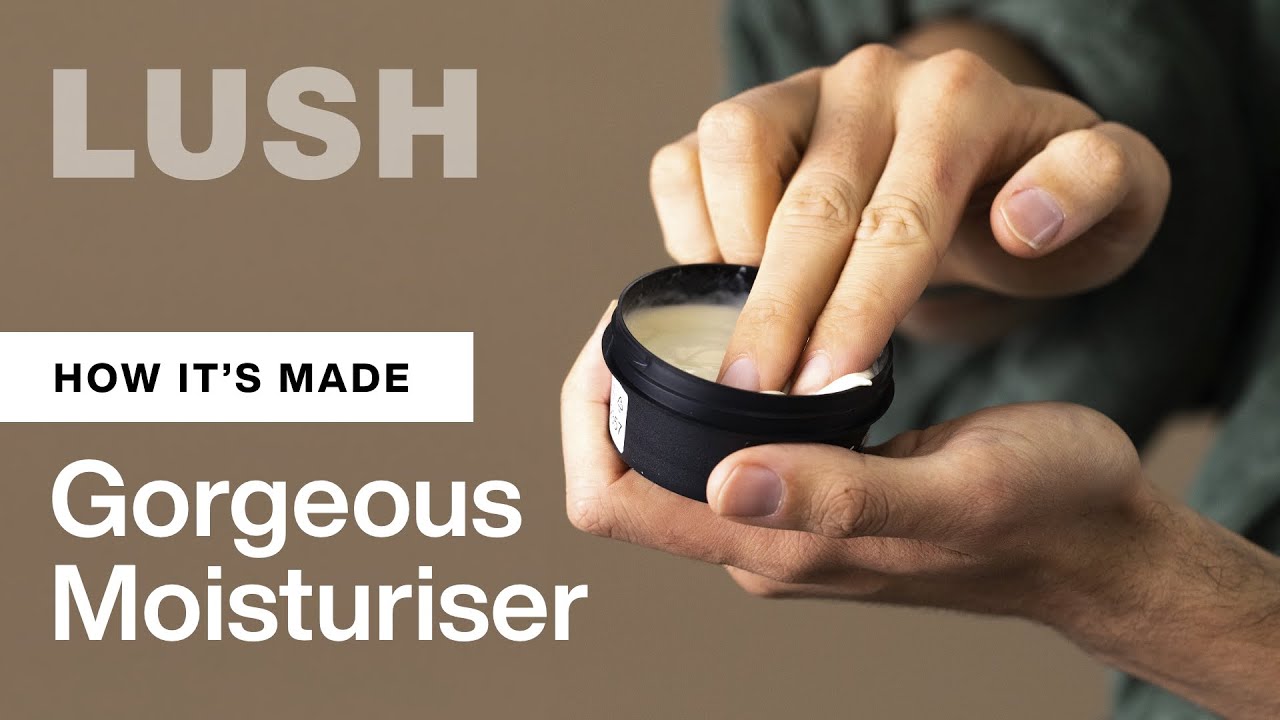 How It's Made: LUSH Gorgeous Moisturiser