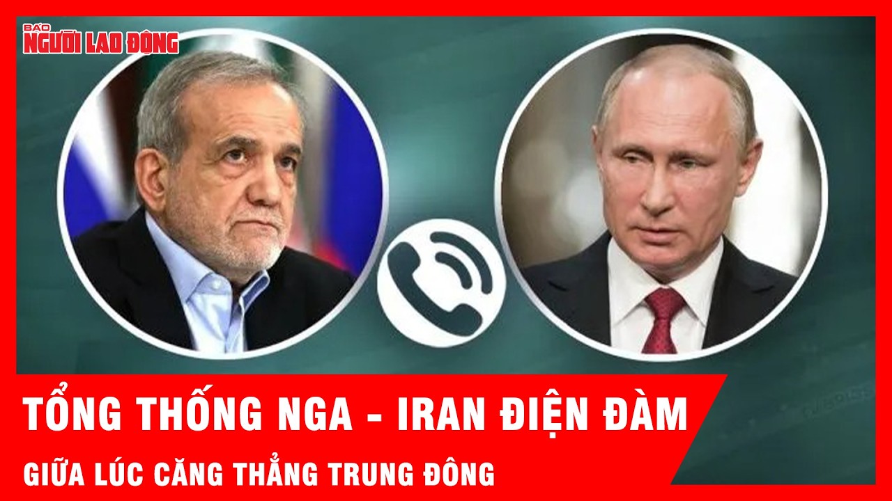 Tổng thống Nga - Iran bất ngờ điện đàm giữa lúc căng thẳng ở Trung Đông | Tin tức