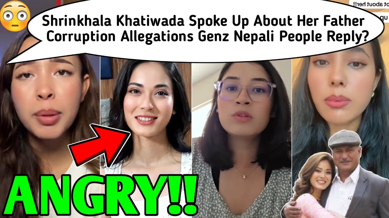 Shrinkhala Khatiwada Spoke About Her Father & Corruption Allegations Genz😳🤬Nepali People Angry Reply