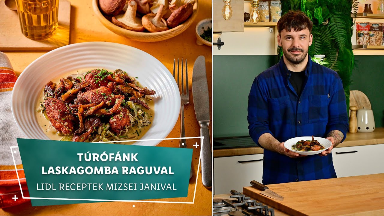 Tradíció 1. - Túrófánk laskagomba raguval - Lidl receptek Mizsei Janival