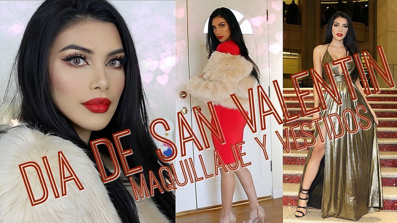 Noche de San Valentin - Maquillaje y Vestidos