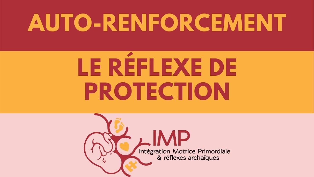 Le réflexe de protection (Brain Gym) - Intégration Motrice Primordiale IMP