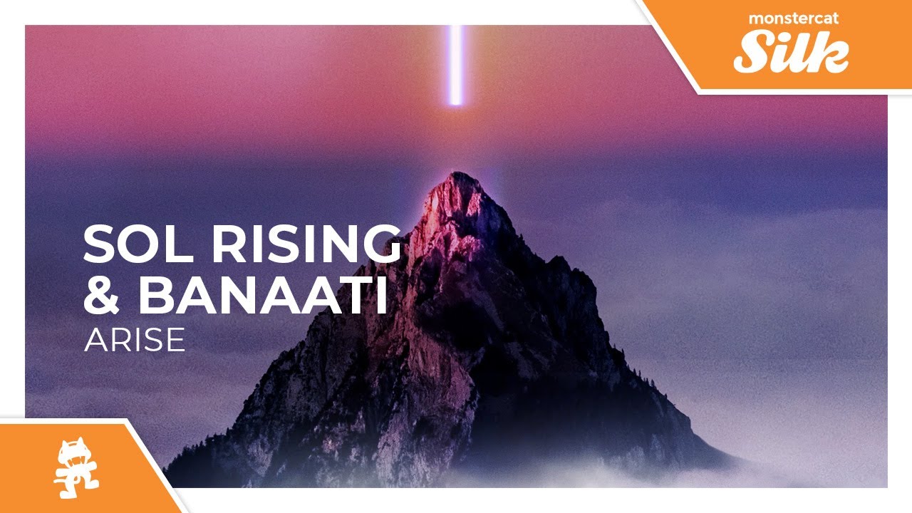 Sol Rising & Banaati - Arise [Monstercat Release]