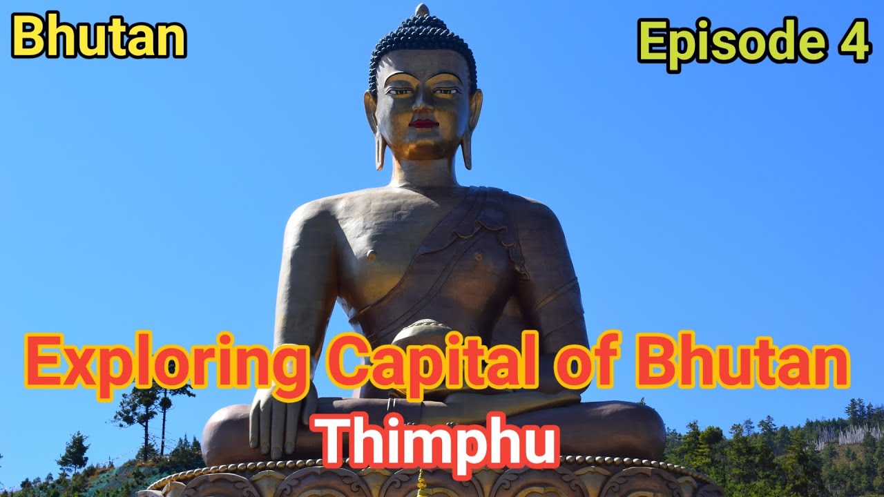Kolkata to Bhutan | Thimphu | Thimpu Tour Plan | Memorial Chorten | Thimphu Dzong | Buddha Point