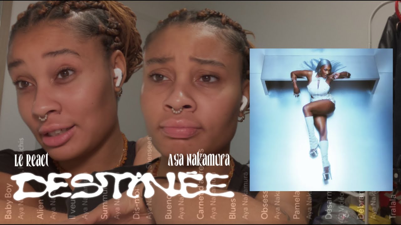DESTINNE - Aya que nous as-tu fais ?? (React de l'album d'Aya Nakamura)