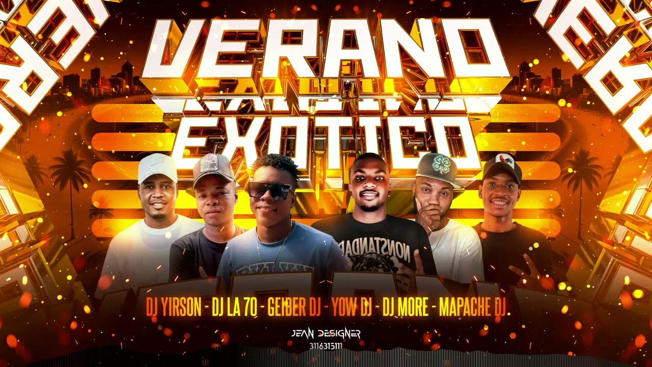 Verano Exotico X Geiber Dj X Yow Dj X Mapache Dj X Dj Yirson X Dj more X Dj la 70