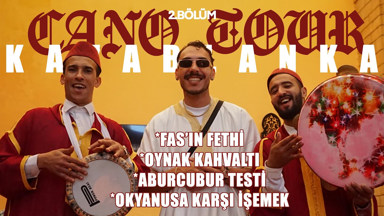 CANO TOUR-MOROCCO, 2 BÖLÜM (FAS'IN FETHİ,OYNAK KAHVALTI,ABURCUBUR TESTİ VE OKYANUSA KARŞI İŞEMEK)