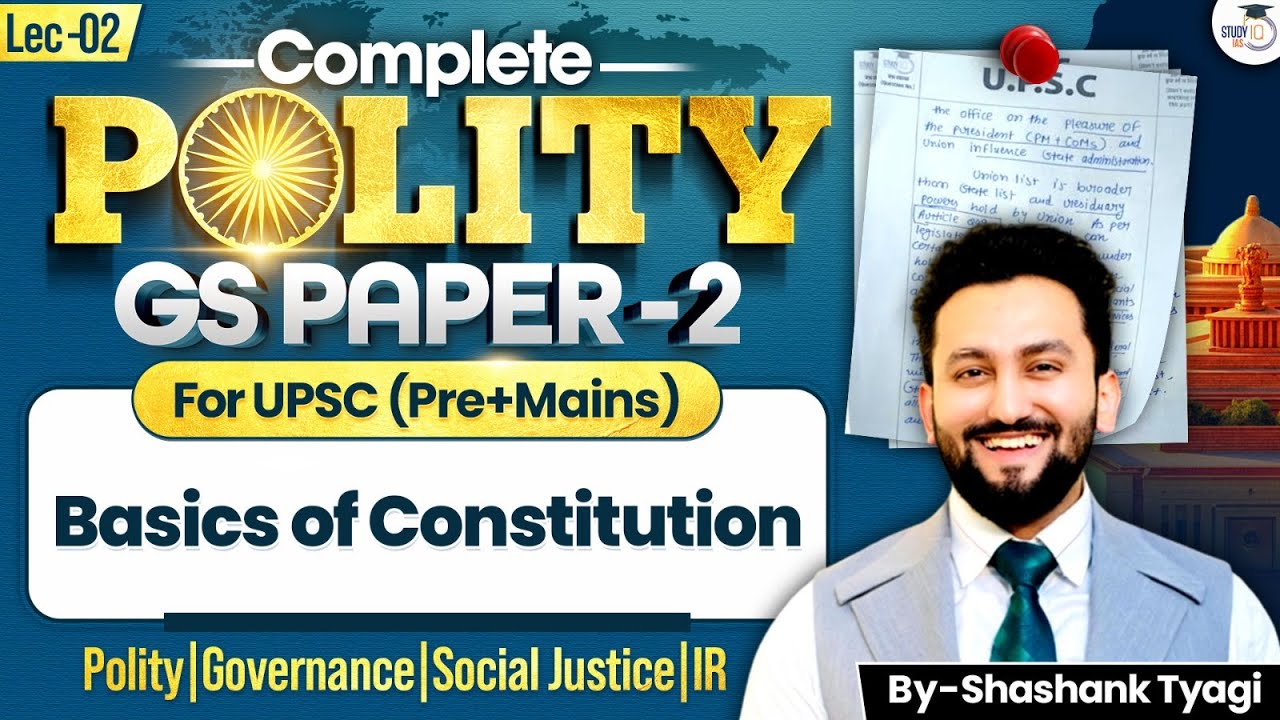 Complete GS Paper 2 for UPSC CSE 2026 | Basics of Constitution | Lecture 02 | StudyIQ IAS