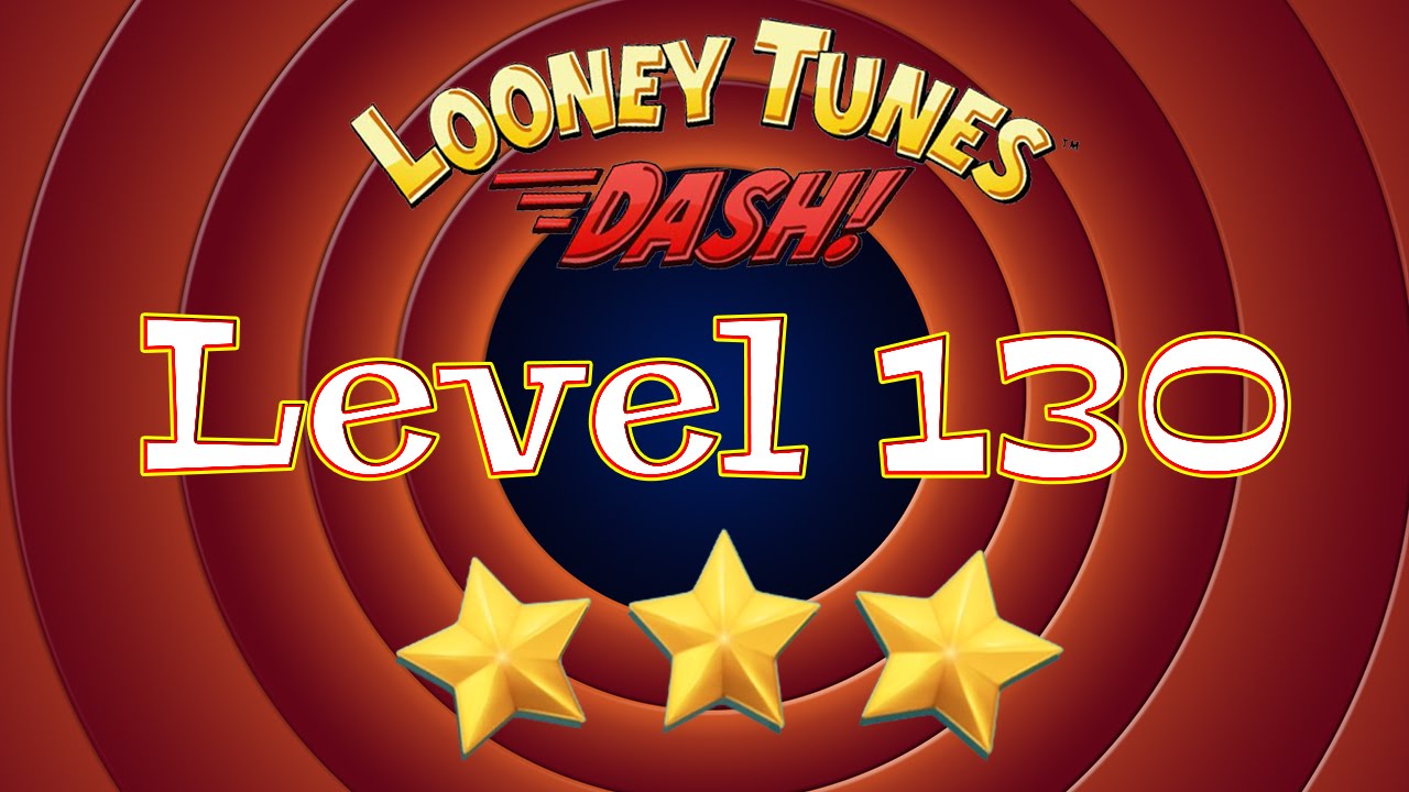 Looney Tunes Dash - Level 130 - 3 Stars