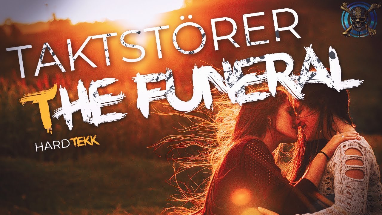 [HARDTEKK] TAKTSTÖRER - THE FUNERAL