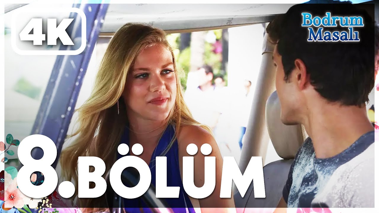 Bodrum Masalı 8. Bölüm Full  | 4K ULTRA HD