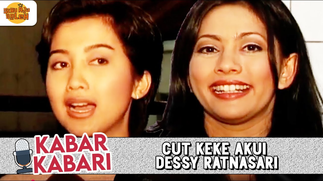 CUT KEKE AKUI DESSY RATNASARI ARTIS YANG SANGAT PROFESIONAL! | KABAR KABARI
