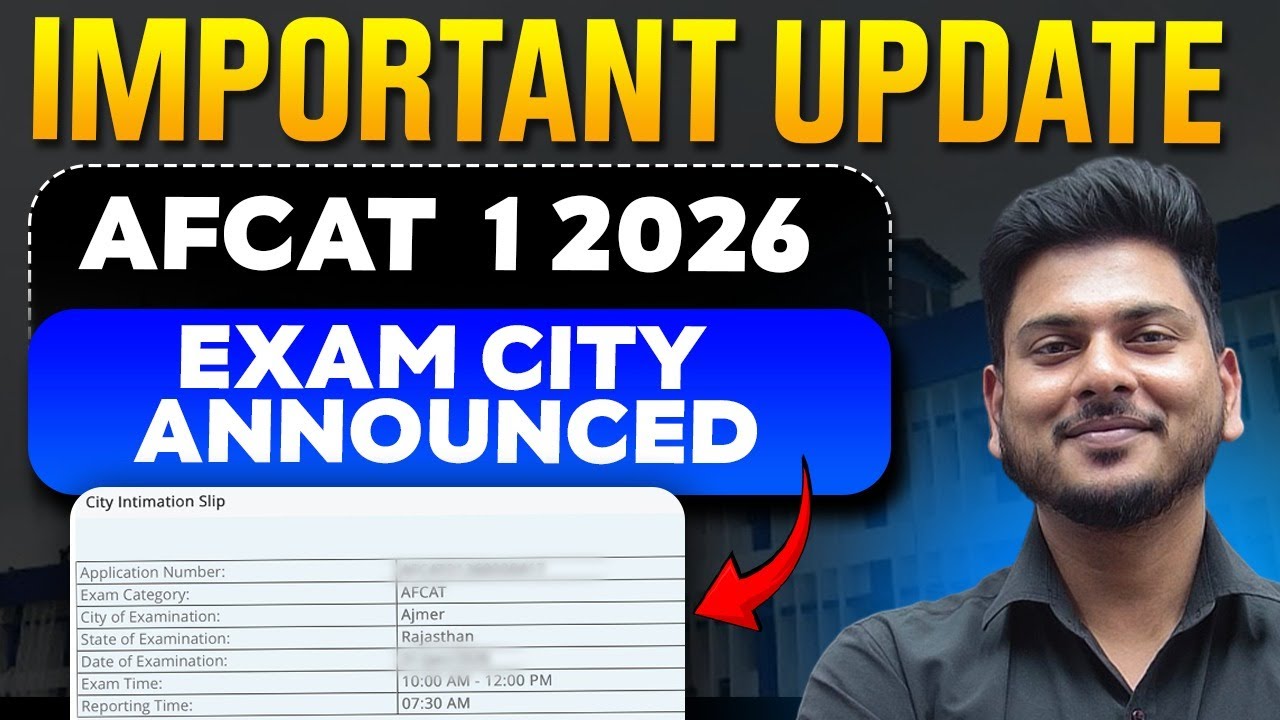 AFCAT 1 2026 Exam City Intimation Slip Released | AFCAT 1 2026 Exam City Announced