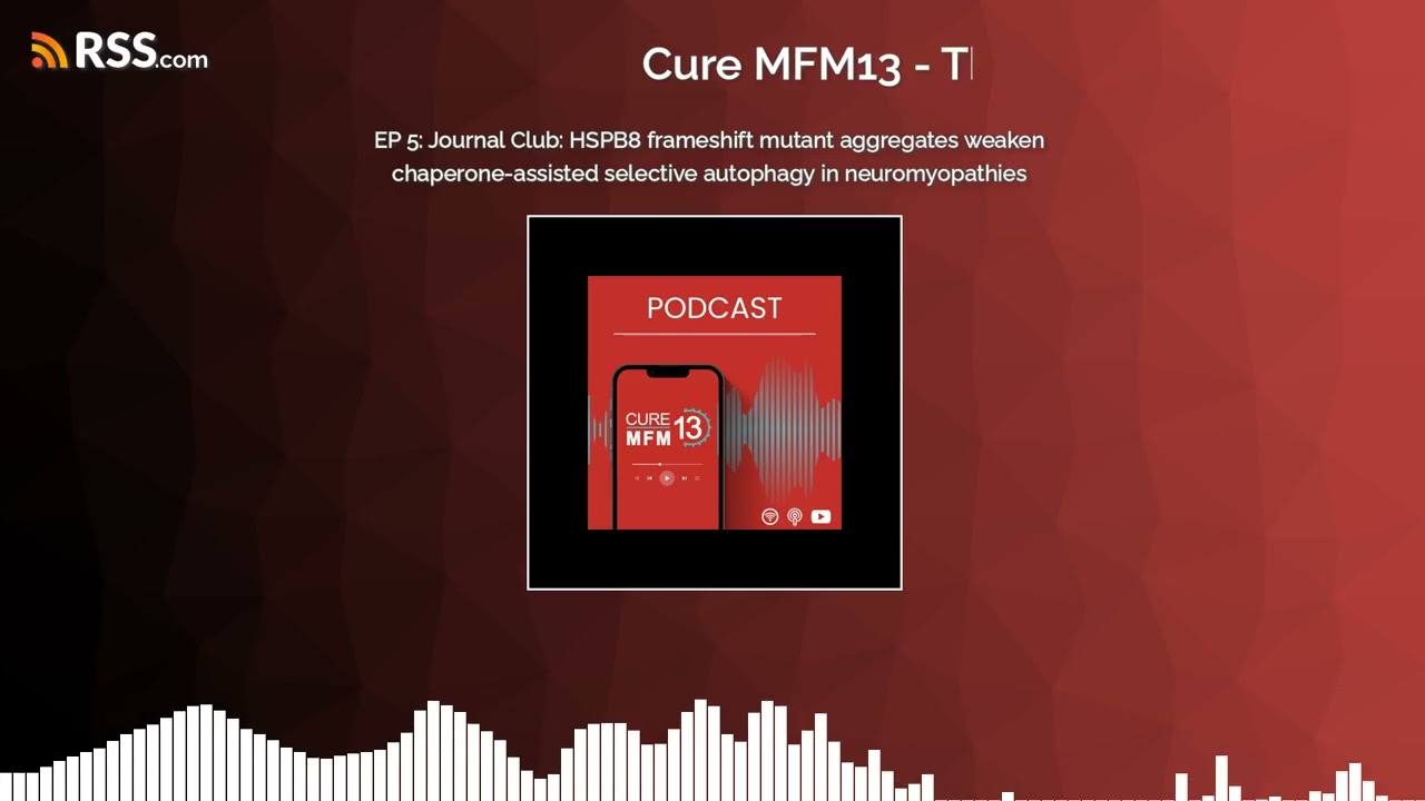 EP 5: Journal Club: HSPB8 frameshift mutant aggregates weaken chaperone-assisted selective...