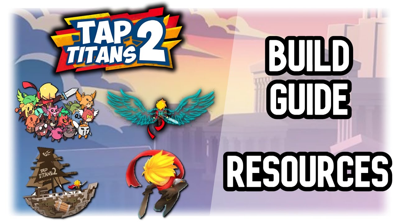 TAP TITAN 2 | BUILD GUIDE RESOURCES | UPDATE 3.8