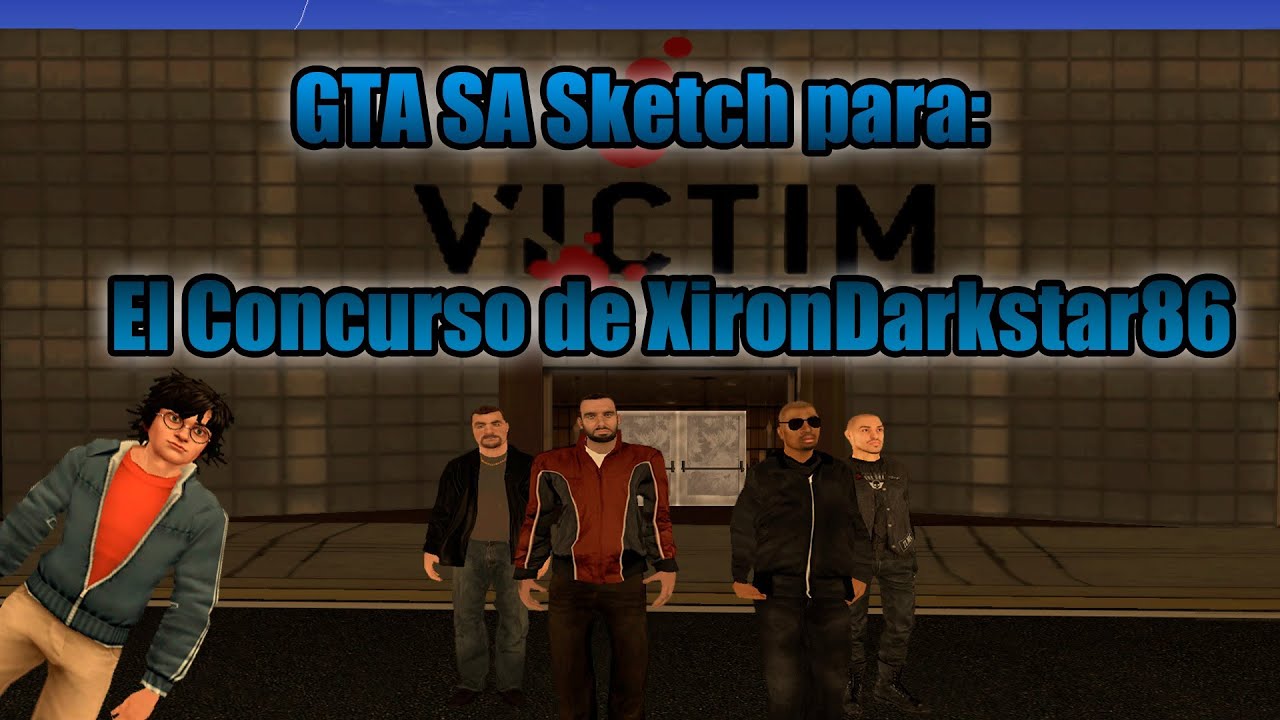 GTA SA Loquendo | Sketch | Concurso de XironDarkstar86 | Por C&eacute;ga